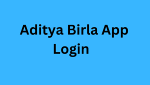   Aditya Birla App Login