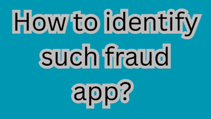 How to identify such fraud app?