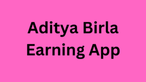 Aditya Birla Earning App