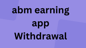 abm earning app Withdrawal