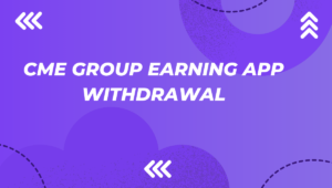 CME Group Earning App Withdrawal