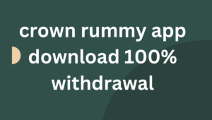 crown rummy app download 100% withdrawal