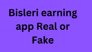 Bisleri earning app Real or Fake