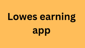 Lowes earning app