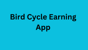 Bird Cycle Earning App