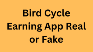 Bird Cycle Earning App Real or Fake
