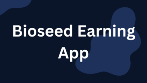 Bioseed Earning App