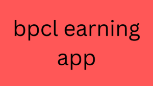 bpcl earning app