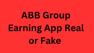 ABB Group Earning App Real or Fake 