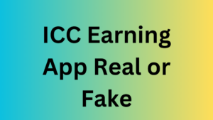 ICC Earning App Real or Fake