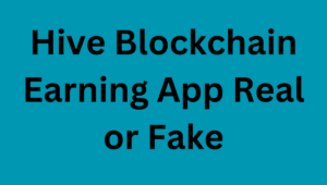 Hive Blockchain Earning App Real or Fake