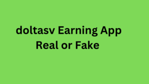 doltasv Earning App Real or Fake 