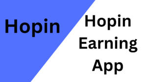 Hopin Earning App