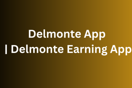 Delmonte App | Delmonte Earning App