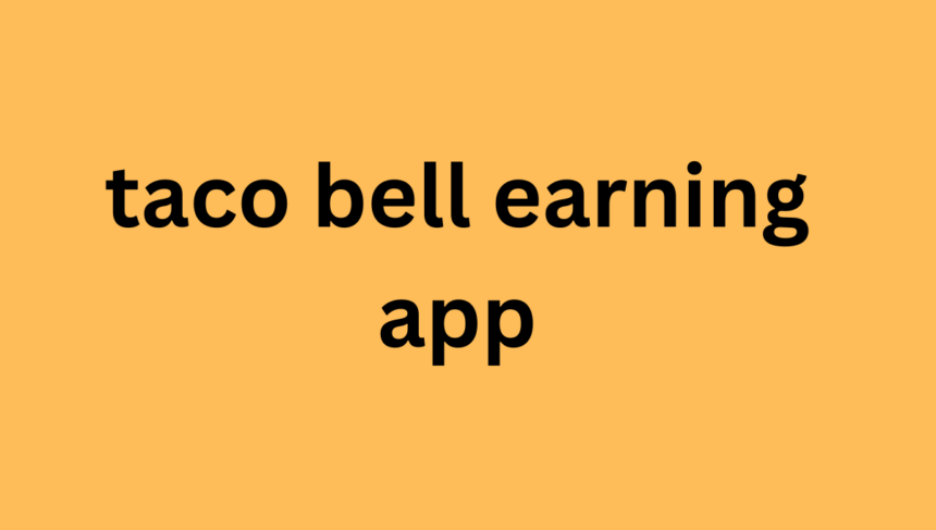 taco bell earning app