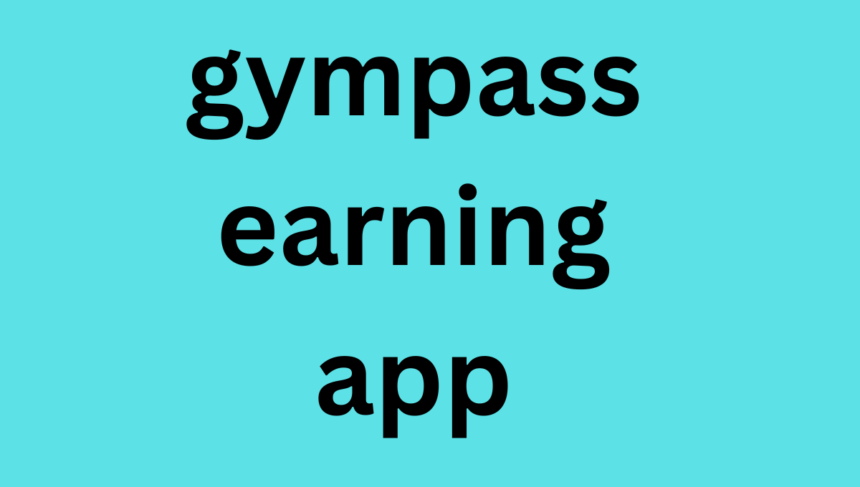 gympass earning app