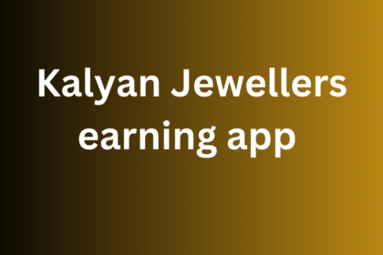 Kalyan Jewellers earning app