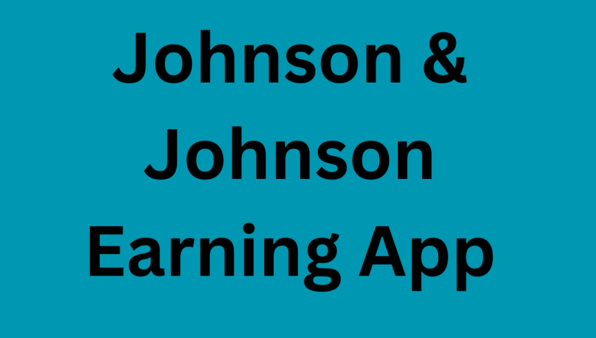 Johnson & Johnson Earning App