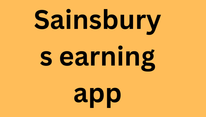 Sainsburys earning app