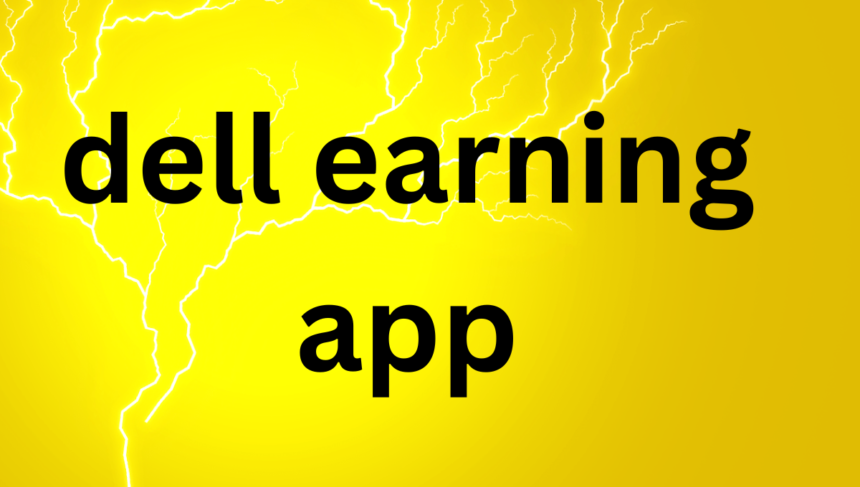 dell earning app