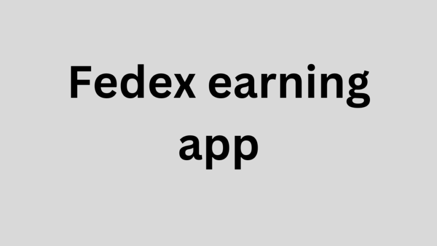 Fedex earning app