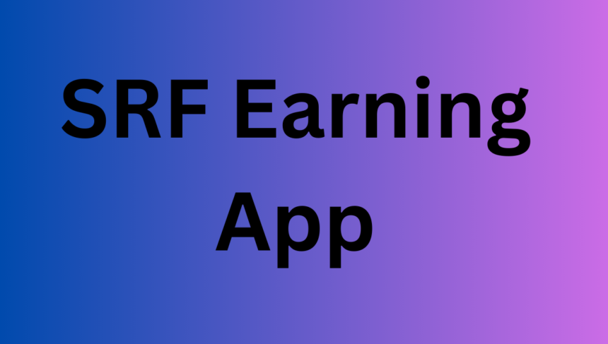 SRF Earning App