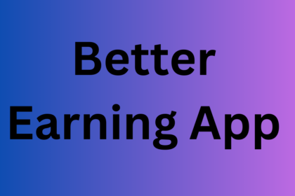 Better Earning App