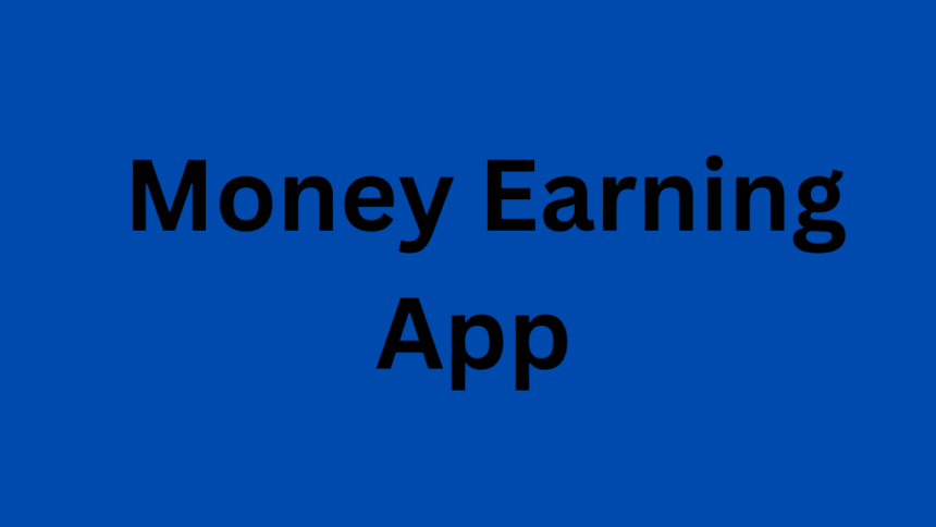Money Earning App
