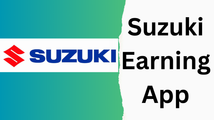 Suzuki Earning App