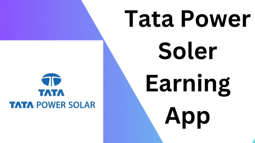 Tata Power Soler Earning App