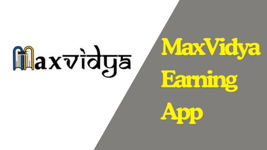 maxvidya Affiliate Earning App