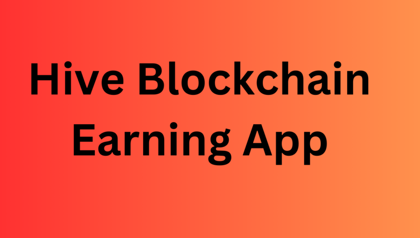 Hive Blockchain Earning App