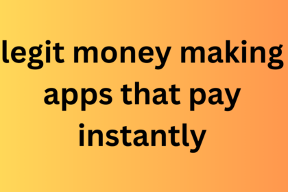 legit money making apps that pay instantly