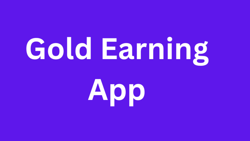 Gold Earning App