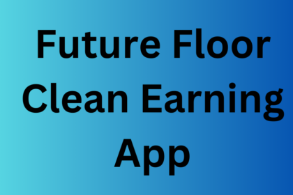 Future Floor Clean Earning App