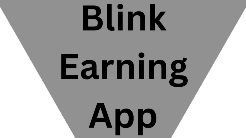 Blink Earning App