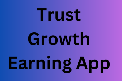 Trust Growth Earning App