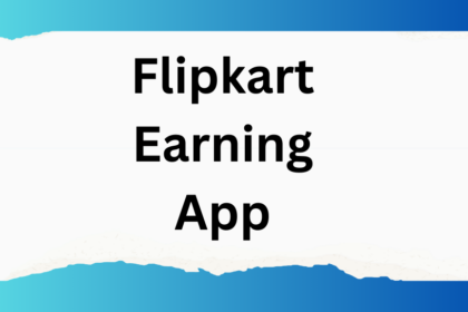 Flipkart Earning App