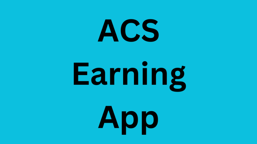 ACS Earning App