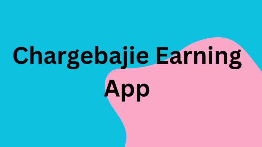 Chargebajie Earning App