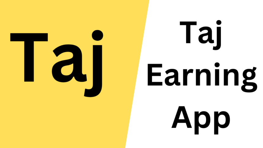 Taj Earning App