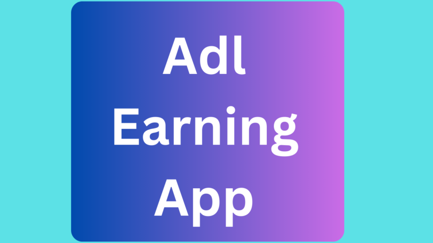 Adl Earning App
