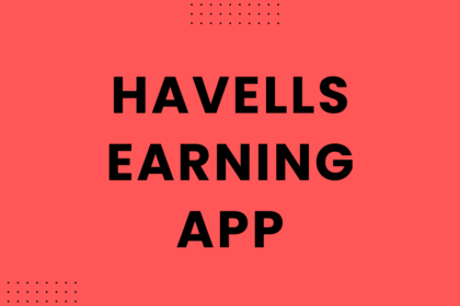 Havells Earning App