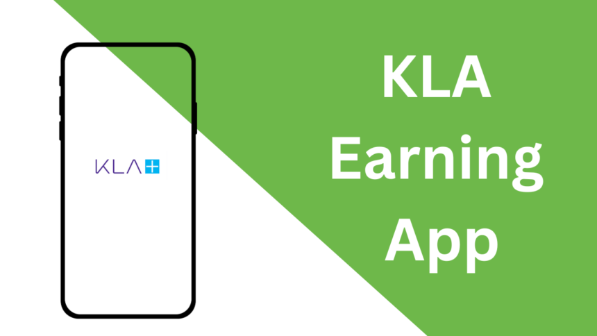 KLA Earning App