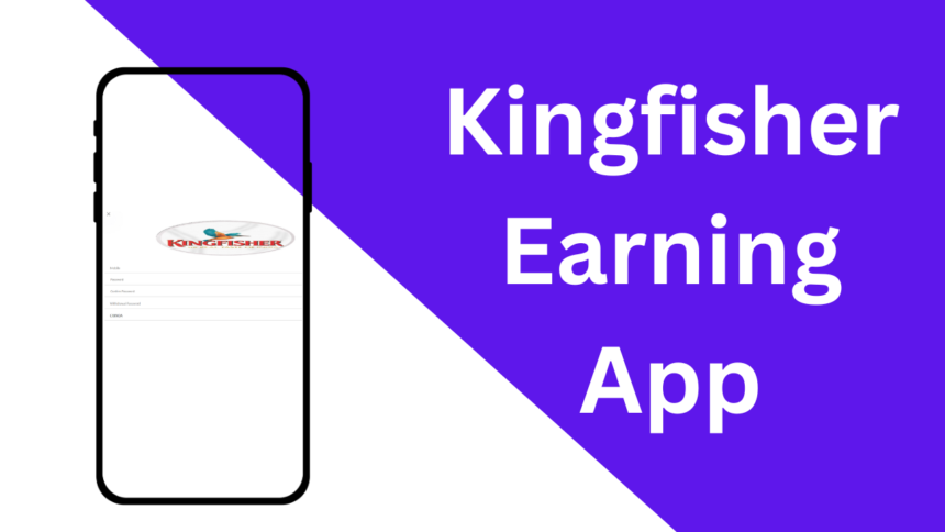 Kingfisher Earning App