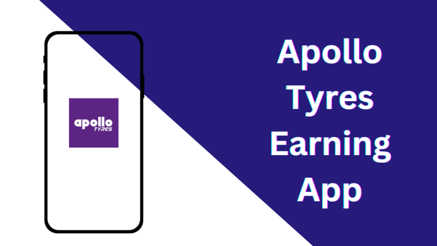 Apollo Tyres Earning App