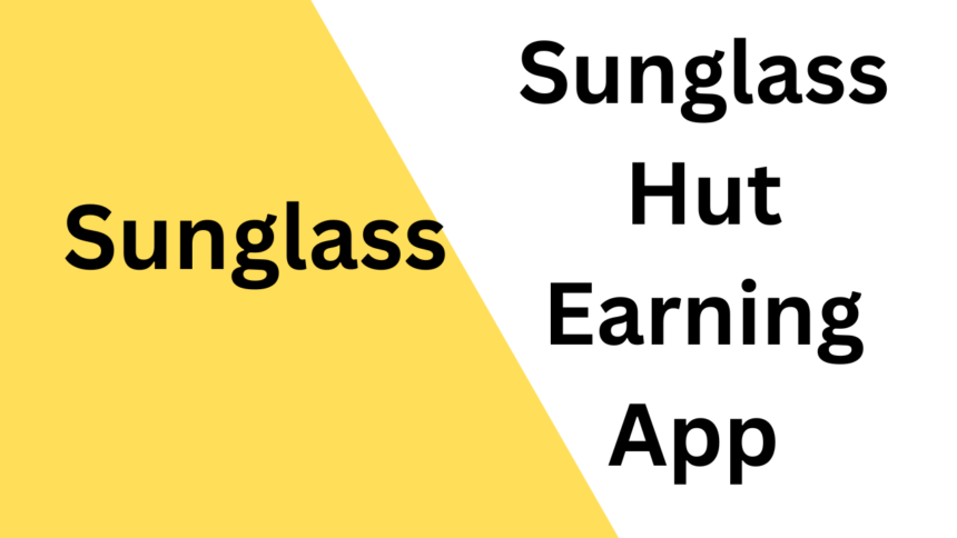 Sunglass Hut Earning App