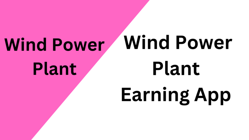 Wind Power Plant Earning App