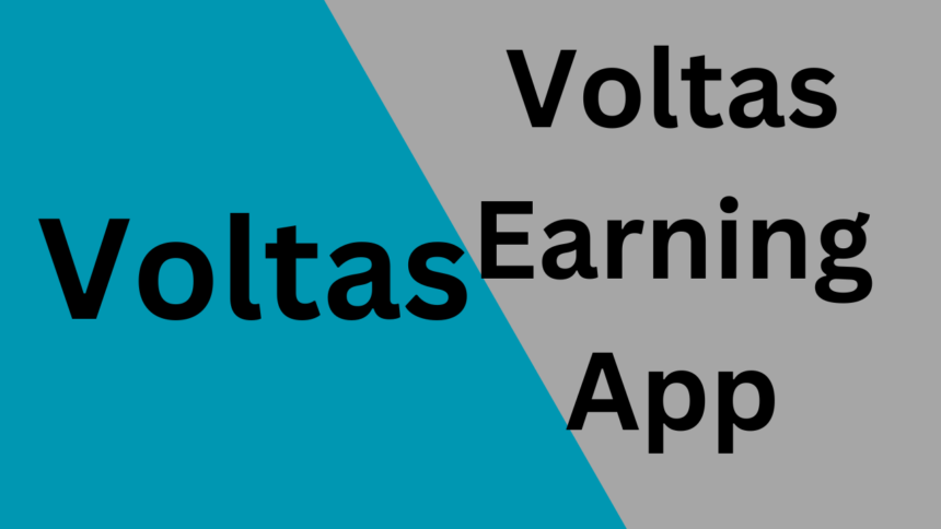 Voltas Earning App