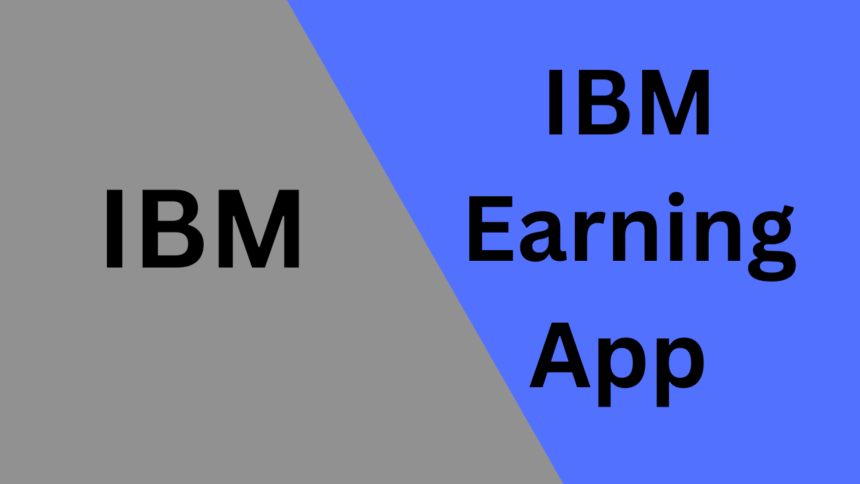 IBM Earning App